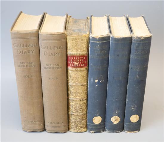 Hamilton, Ian Sir - Gallipoli Diary, 2 vols, 8vo, cloth, London 1920; Creasy, Edward Sir - The Fifteen Decisive Battles of the World, 1